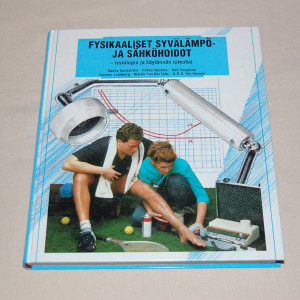 Fysikaaliset syvälämpö- ja sähköhoidot - fysiologia ja käytännön toteutus